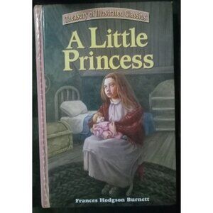A Little Princess by Frances Hodgson Burnett – Illustrated Hardcover Classic